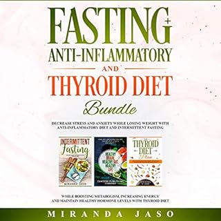 Fasting, Anti-Inflammatory, and Thyroid Diet Bundle Audiobook By Miranda Jaso cover art