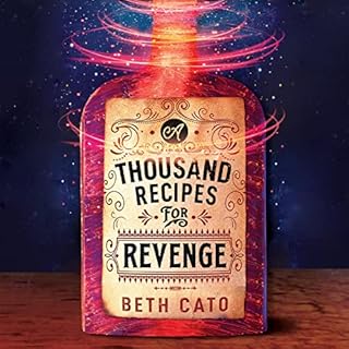 A Thousand Recipes for Revenge Audiobook By Beth Cato cover art