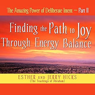 The Amazing Power of Deliberate Intent- Part II Audiobook By Esther Hicks, Jerry Hicks cover art