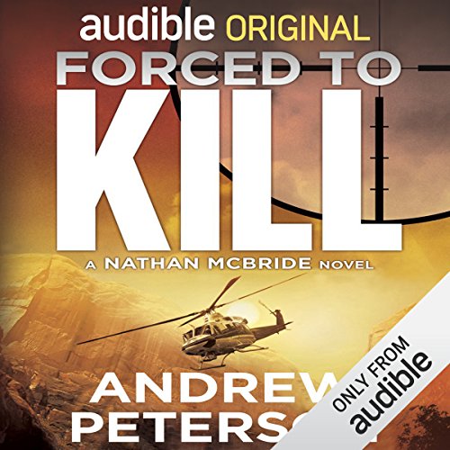 Forced to Kill Audiobook By Andrew Peterson cover art