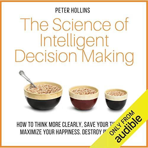 The Science of Intelligent Decision Making Audiolibro Por Peter Hollins arte de portada