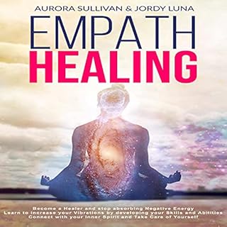 Empath Healing Audiobook By Aurora Sullivan, Jordy Luna cover art