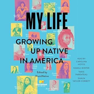 My Life: Growing Up Native in America Audiolibro Por IllumiNative arte de portada