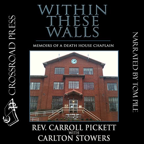 Within These Walls Audiobook By Rev. Carroll Pickett, Carlton Stowers cover art