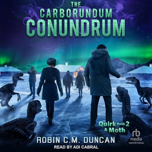 The Carborundum Conundrum Audiobook By Robin C.M. Duncan cover art