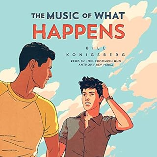 The Music of What Happens Audiobook By Bill Konigsberg cover art