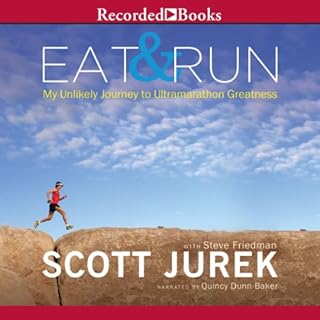 Eat and Run Audiobook By Scott Jurek, Steve Friedman cover art