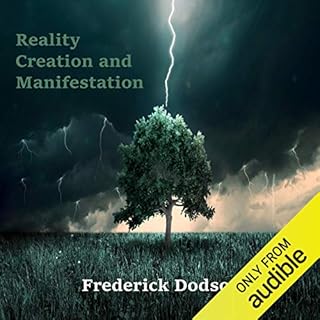 Reality Creation and Manifestation Audiobook By Frederick Dodson cover art