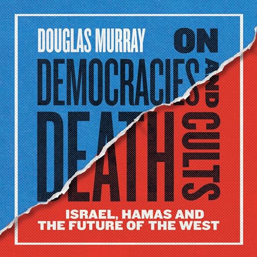 On Democracies and Death Cults Audiobook By Douglas Murray cover art