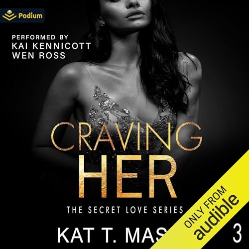 Craving Her Audiobook By Kat T. Masen cover art