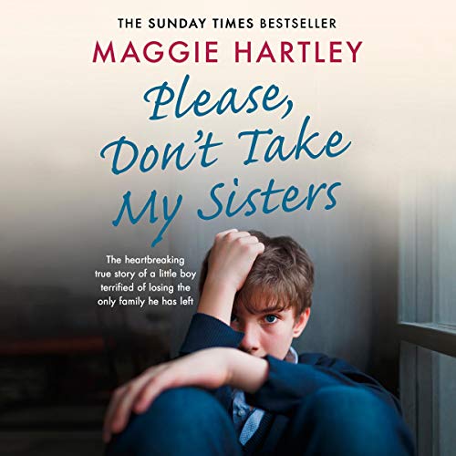 Please Don't Take My Sisters Audiobook By Maggie Hartley cover art