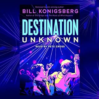 Destination Unknown Audiobook By Bill Konigsberg cover art