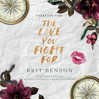 The Love You Fight For Audiobook By Brit Benson cover art