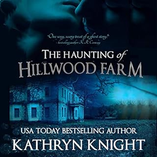 The Haunting of Hillwood Farm Audiobook By Kathryn Knight cover art