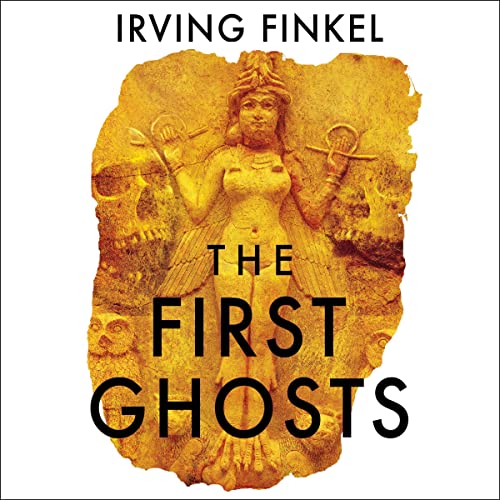 The First Ghosts Audiolibro Por Irving Finkel arte de portada