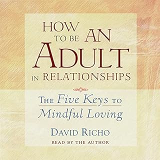 How to Be an Adult in Relationships Audiolibro Por David Richo arte de portada