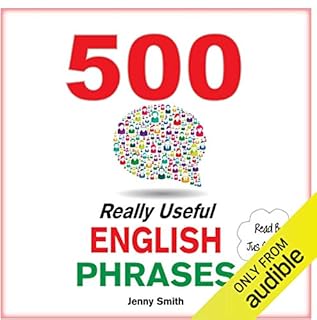 500 Really Useful English Phrases Audiobook By Jenny Smith cover art