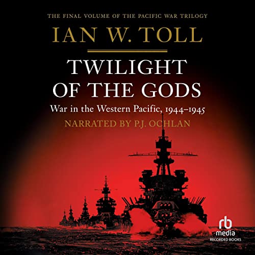 Twilight of the Gods Audiobook By Ian Toll cover art