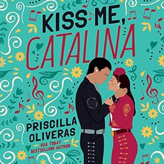 Kiss Me, Catalina Audiobook By Priscilla Oliveras cover art