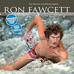 Ron Fawcett - Rock Athlete: The Story of a Climbing Legend cover art