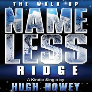 The Walk Up Nameless Ridge Audiobook By Hugh Howey cover art