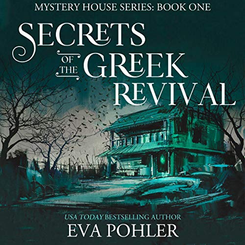 Secrets of the Greek Revival Audiobook By Eva Pohler cover art