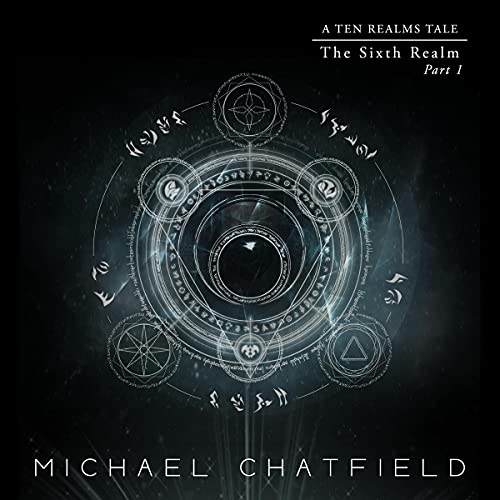 Sixth Realm Part 1 Audiobook By Michael Chatfield cover art