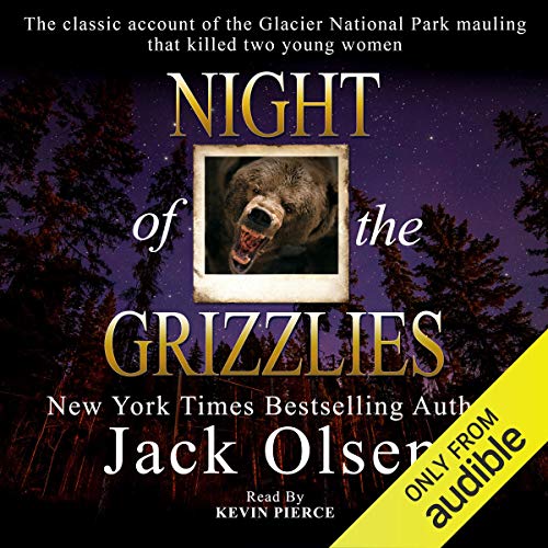 Night of the Grizzlies Audiobook By Jack Olsen cover art