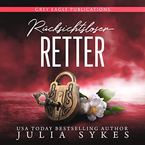 Rücksichtsloser Retter [Ruthless Savior] Audiolibro Por Julia Sykes arte de portada