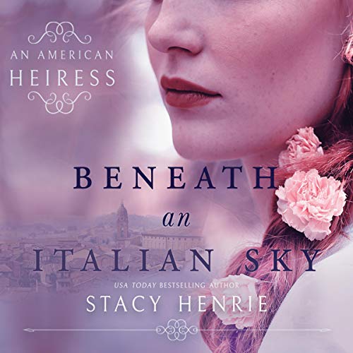 Beneath an Italian Sky Audiolibro Por Stacy Henrie arte de portada