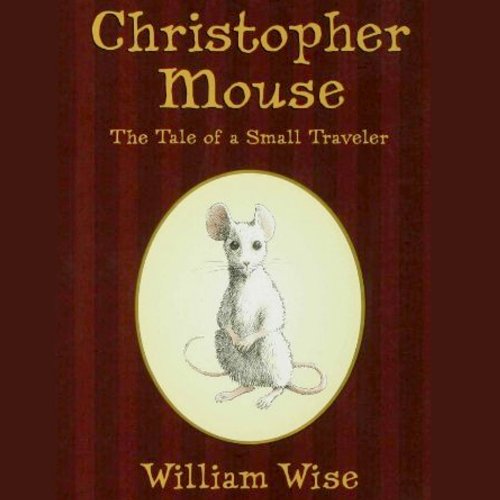 Christopher Mouse Audiolibro Por William Wise arte de portada