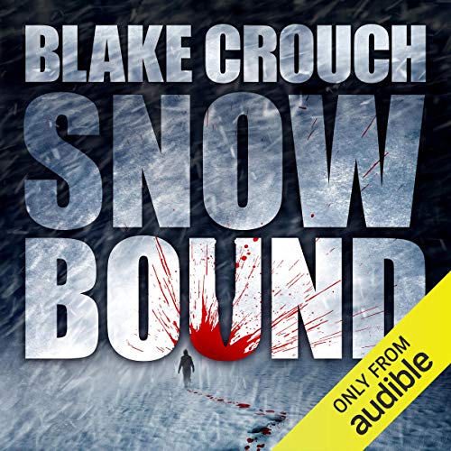 Snowbound Audiobook By Blake Crouch cover art