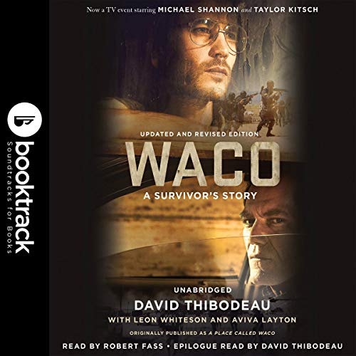 Waco: Booktrack Edition Audiobook By David Thibodeau, Leon Whiteson, Aviva Layton cover art