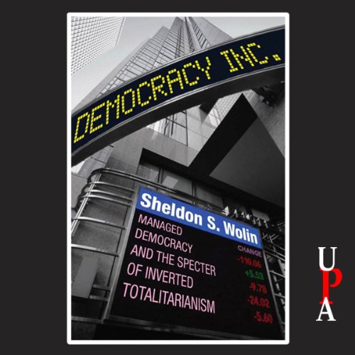 Democracy Incorporated Audiobook By Sheldon S. Wolin cover art