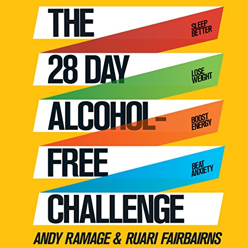 The 28 Day Alcohol-Free Challenge Audiobook By Andy Ramage, Ruari Fairbairns cover art