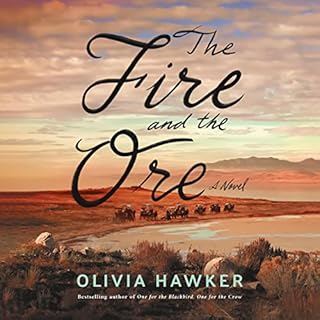 The Fire and the Ore Audiobook By Olivia Hawker cover art