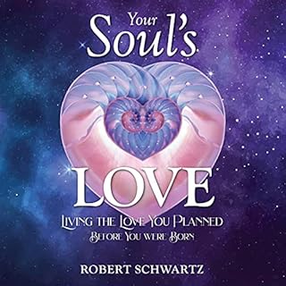 Your Soul's Love Audiolibro Por Robert Schwartz arte de portada