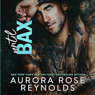 Until Bax Audiobook By Aurora Rose Reynolds cover art