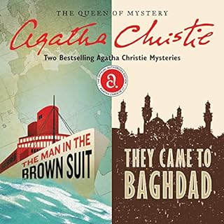 The Man in the Brown Suit & They Came to Baghdad Audiobook By Agatha Christie cover art