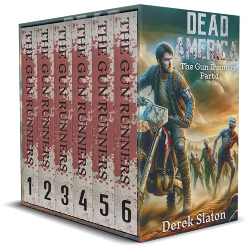 Dead America - Gun Runners Box Set - Books 1-6 Audiobook By Derek Slaton cover art