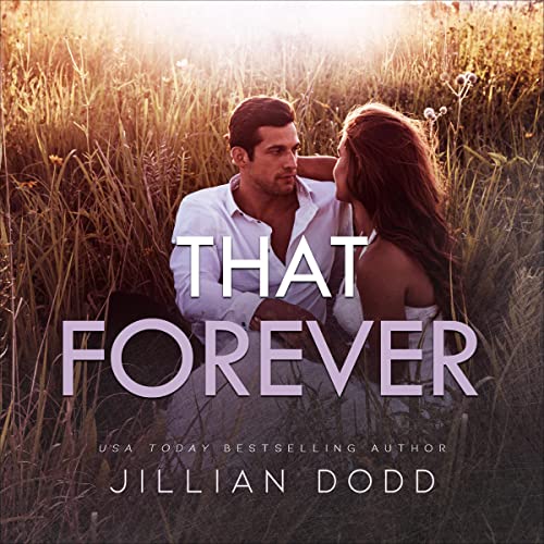 That Forever Audiobook By Jillian Dodd cover art