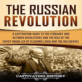 The Russian Revolution Audiobook By Captivating History cover art