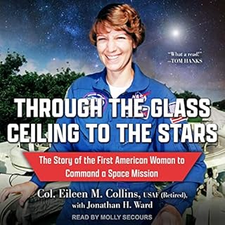 Through the Glass Ceiling to the Stars Audiolibro Por Col. Eileen M. Collins USAF (Retired), Jonathan H. Ward arte de portada