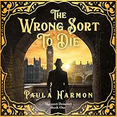 The Wrong Sort to Die Audiobook By Paula Harmon cover art