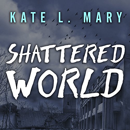 Shattered World Audiobook By Kate L. Mary cover art