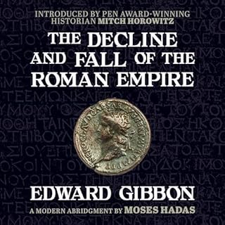 The Decline and Fall of the Roman Empire Audiolibro Por Edward Gibbon, Moses Hadas, Mitch Horowitz arte de portada