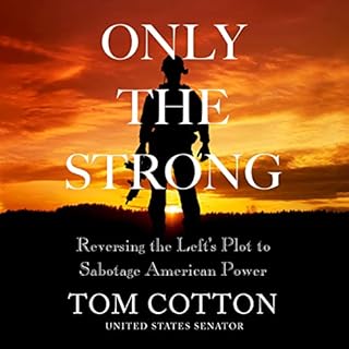 Only the Strong Audiobook By Tom Cotton cover art