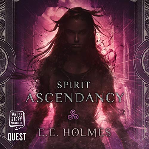 Spirit Ascendancy Audiolibro Por E.E. Holmes arte de portada