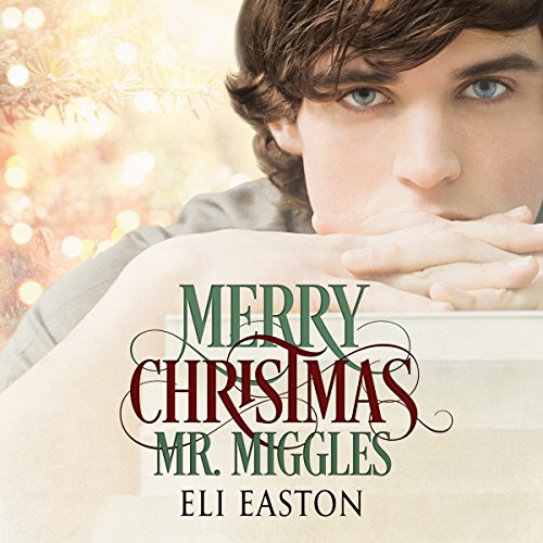 Merry Christmas, Mr. Miggles Audiolibro Por Eli Easton arte de portada