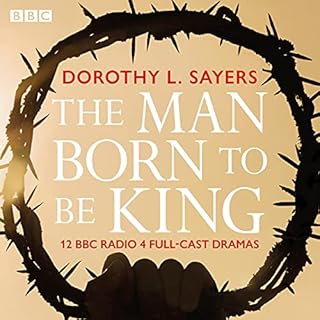 The Man Born to Be King Audiolibro Por Dorothy L. Sayers arte de portada